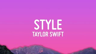 Taylor Swift  Style Lyrics [upl. by Nodnrb]