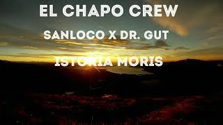 EL CHAPO CREW  ISTORIA MORIS OFFICIAL LYRIC VIDEO [upl. by Erwin]