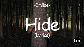 Emilee  Hide Lyrics [upl. by Notyrb]