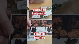 5 Trauerkarten basteln mit Stampin Up  Ideen mit Embossing Technik shorts [upl. by Garges]