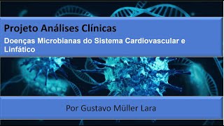 Doenças Microbianas do Sistema Cardiovascular e Linfático [upl. by Barbaraanne413]