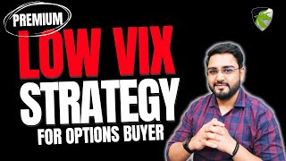 LOW VIX Strategy for Option Buyers  Intraday Strategy for Options Buyer [upl. by Somerville]