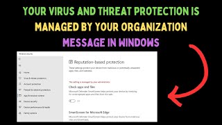 How to Fix quotYour Virus and threat protection is managed by your organizationquot Message in Windows 11 [upl. by Novaelc209]