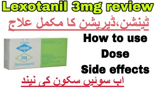 how to use Lexotanil 3mg in urdu BromazepamLexotanil uses dose side effectsFor depression [upl. by Nyrroc]