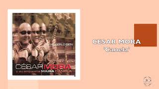 CESAR MORACanela [upl. by Robinia]