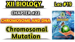 Chromosomal Mutation lec 19 class 12 bio new book [upl. by Charmine]