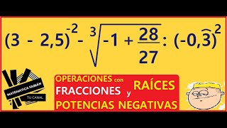 OPERACIONES DE FRACCIONES con DECIMALES POTENCIAS NEGATIVAS y RAÍCES p principiantes EJERCICIOS [upl. by Luella]