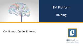 Curso Configuración del Entorno para administradores y Full Access en ITM Platform [upl. by Zaria943]