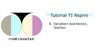 Tutorial TI Nspire 8 Variablen bearbeiten löschen [upl. by Aisile]