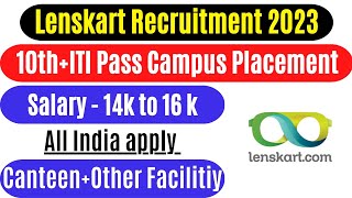 Lenskart में आई भर्ती  ITI वाले आवेदन करें  Campus Placement 2023  Latest Jobs [upl. by Amehr]