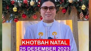 KHOTBAH NATAL 25 DESEMBER 2023 [upl. by Alpheus703]