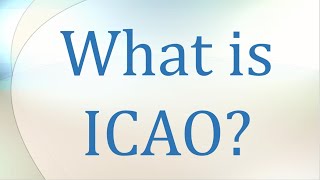 What is ICAO [upl. by Nawiat232]