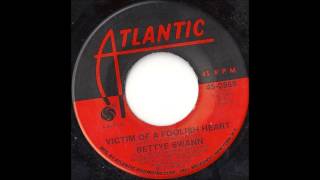 Bettye Swann  Victim Of A Foolish Heart  1972 [upl. by Arakal]