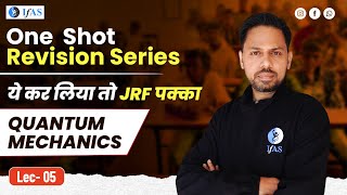 CSIR NET Quantum Mechanics  One Shot Revision Series  CSIR NET Physical Science June 2024  IFAS [upl. by Munro345]