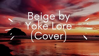 Beige  Yoke Lore Cover [upl. by Steven]