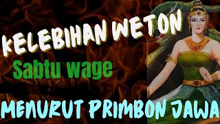 Kelebihan weton Sabtu Wage‼️ weton Sabtu Wage MuthiaQein [upl. by Ahsyad]