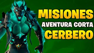 COMO COMPLETAR TODAS LAS MISIONES DE AVENTURA CORTA DE CERBERO O VIÑETA DE CERBERO EN FORTNITE [upl. by Aeikan]