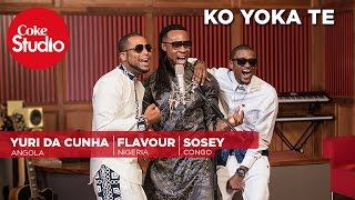 Sosey Flavour amp Yuri Da Cunha Ko Yoka Te – Coke Studio Africa [upl. by Ardnasak435]