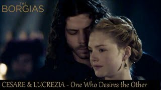 Cesare Lucrezia The Borgias  One who desires the Other [upl. by Ailegnave]