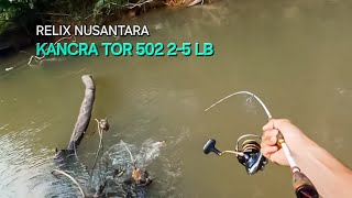 ULTRA LIGHT CASTING HAMPALA  RELIX NUSANTARA KANCARA TOR 502 25 LB [upl. by Acissehc]