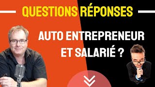 🔴▶▶ SALARIÉ ET AUTO ENTREPRENEUR ETRE SALARIÉ ET AUTO ENTREPRENEUR CE QU’IL FAUT SAVOIR [upl. by Cas150]