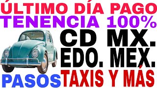 ☝️ÚLTIMO DÍA PAGO TENENCIA 100 TAXIS Y AUTOS PARTICULARES CD MX Y EDO MEX REQUISITOS Y COSTO [upl. by Avelin]