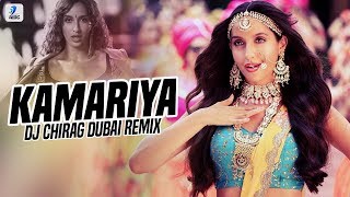 Kamariya Remix  DJ Chirag Dubai  Nora Fatehi  Desi Nation Vol3 [upl. by Aguayo]