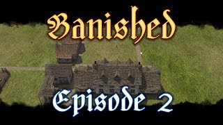 Banished  Episode 2 Board amp Lodging [upl. by Atiuqa]