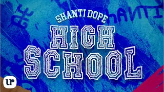 Shanti Dope  Highschool Official Lyric Video [upl. by Nwahsem]