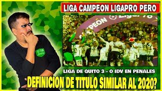 🚨 LIGA DE QUITO CAMPEON 2023 ►ASI SE DEFINIO TITULO ► LIGAPRO 2023 SIMILAR A LA LIGAPRO 2020 [upl. by Grace]