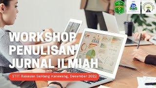 WORKSHOP PENULISAN JURNAL ILMIAH STIT RAKEYAN SANTANG [upl. by Althea]