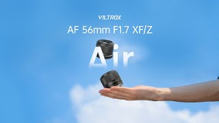 Viltrox New AF 56mm F17 XF Z Lightweight Lens for FUJIFILM Xmount and Nikon Zmount [upl. by Taimi]