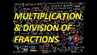 MULTIPLICATION amp DIVISION OF FRACTIONS [upl. by Ahsiuqal735]