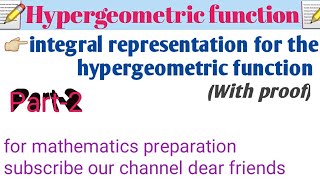 Part2 Integral representation for the hypergeometric function Hypergeometric functions run by [upl. by Muhcan]