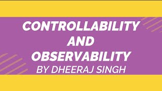 CONTROLLABILITY AND OBSERVABILITY  CONTROL SYSTEM  BY DHEERAJ SINGH [upl. by Nivlac479]