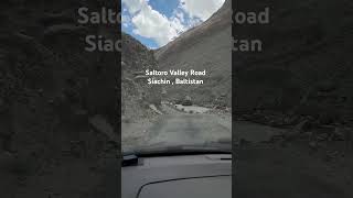 Saltoro Valley Road siachen baltistan traveldiaries offroad tourisminpakistan viralshorts [upl. by Edi]