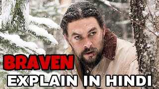 Braven Movie Explain In Hindi  Braven 2018 Ending Explained  Jason Momoa Stephen Lang Dont Breathe [upl. by Sands]