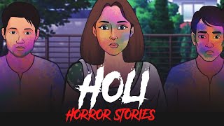 Holi Horror Stories  Playlist Compilation  Holi 2024 Special  सच्ची कहानी  Khooni Monday🔥🔥🔥 [upl. by Nikal]