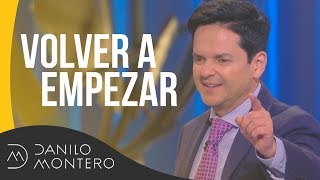 Volver a empezar  Danilo Montero  Prédicas Cristianas 2019 [upl. by Marysa749]