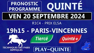 PROGRAMME ET PRONOSTIC QUINTÉ DU VENDREDI 20 SEPTEMBRE 2024  PRIX ELSA  ATTELE  R1C4  VINCENNES [upl. by Noonan341]