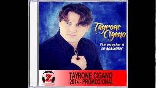 Tayrone CIgano  Saudade Dela  2014 [upl. by Breen]