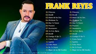 Las 15 Grandes Éxitos de Frank Reyes  Frank Reyes Sus Mejores Romanticas [upl. by Aurora174]