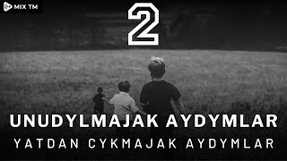 Unudylmajak Aydymlar 2  Mix Tm Turkmen Aydym  2023 [upl. by Nnaerb]