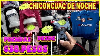 Gran Tianguis de Ropa CHICONCUAC de noche prendas de REMATE desde 30 pesos Wow diciembre 2022 [upl. by Hedwiga]