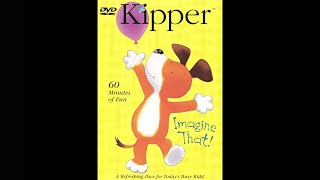 Kipper  Imagine That Full DVD  Part 4 of 4 60fps [upl. by Ynaitirb262]