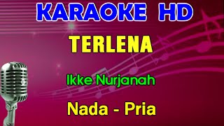 TERLENA  Ikke Nurjanah  KARAOKE Nada Pria  Dangdut Lawas [upl. by Yak169]