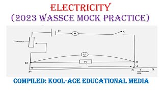 ELECTRICITY EXPERIMENT  WASSCE 2023 WITH EXPECTED QUESTIONS AND ANSWERS INCLUDED [upl. by Jethro195]