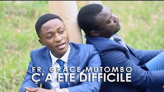 Ç’A ETE DIFFICILE ● GRACE MUTOMBO [upl. by Gradey]