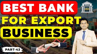 Export Import Business के लिए कैसे Bank Select करे   Best Bank for Export Business [upl. by Annavoig519]