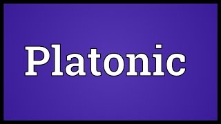 Platonic Meaning [upl. by Allene]